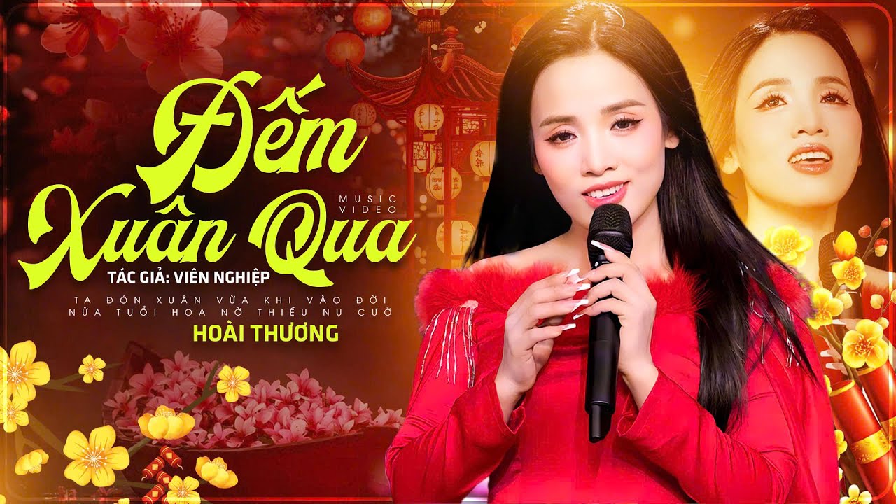 ĐẾM XUÂN QUA - HOÀI THƯƠNG | Sáng tác: Viên Nghiệp || Đếm xuân qua thấy ta già thêm mớ tuổi
