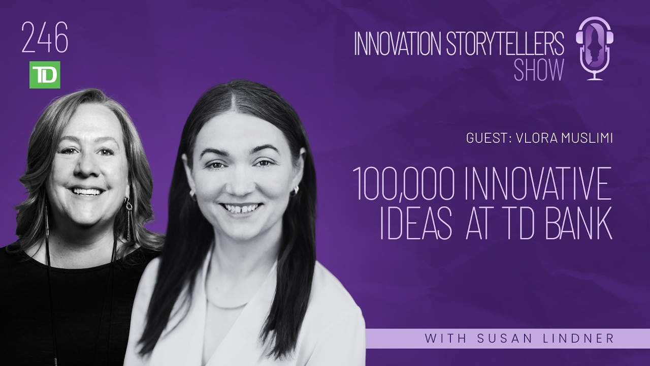 246: 100,000 Innovative Ideas at TD BANK