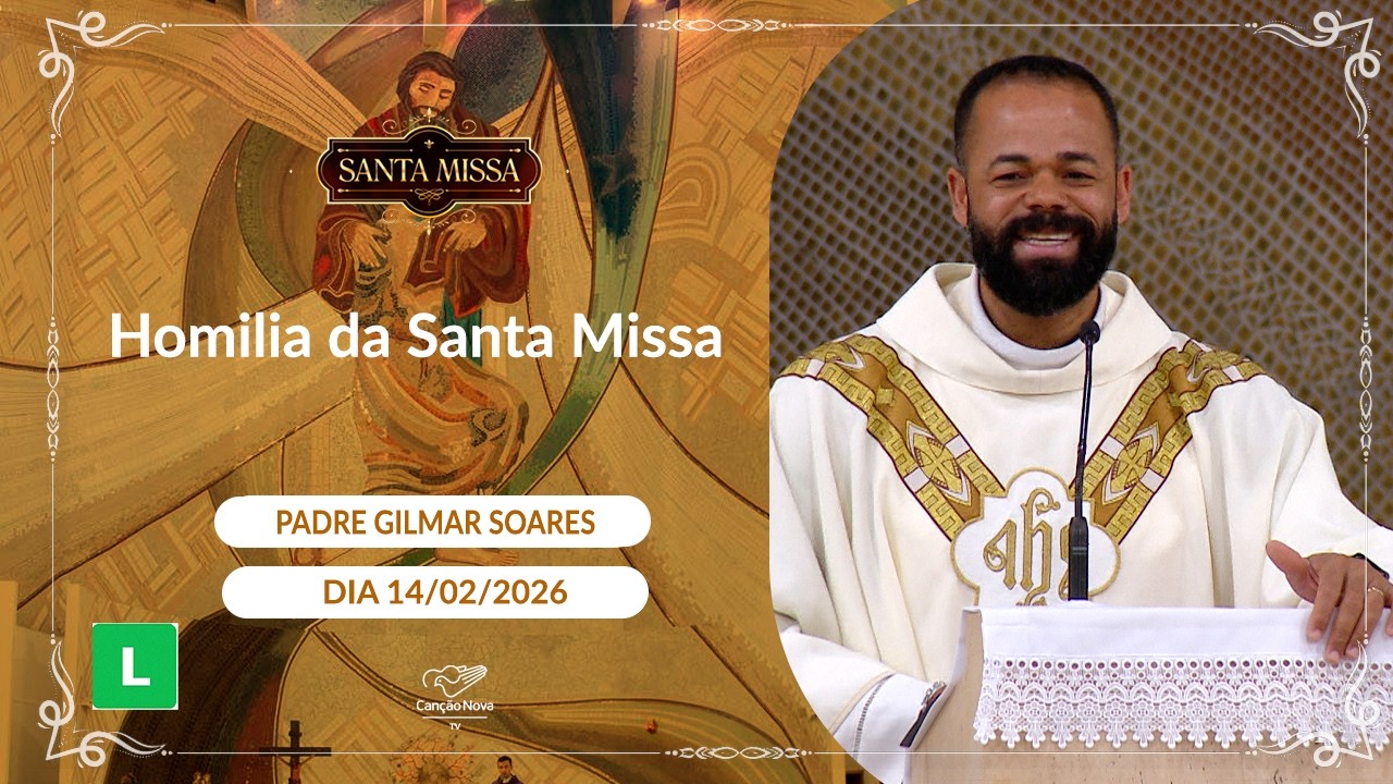 Homilia da Santa Missa - Padre Gilmar Soares - 14/02/2026