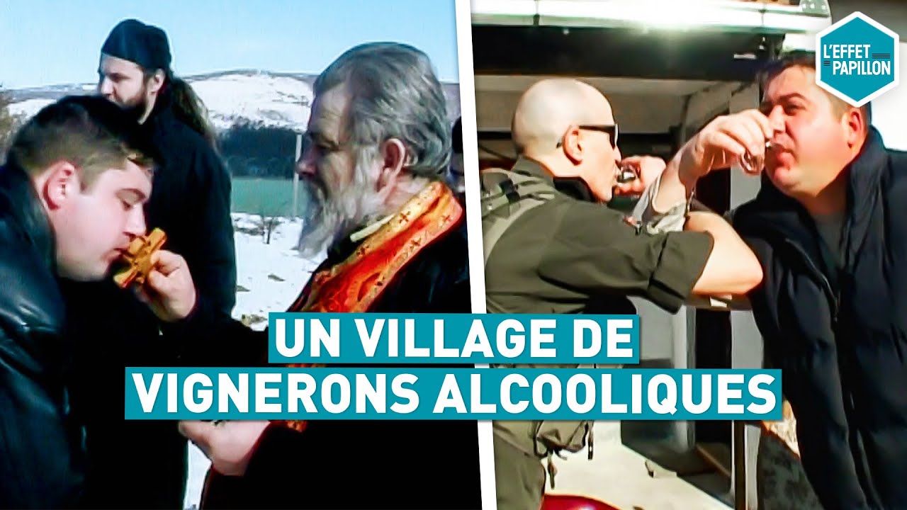 UN VILLAGE DE VIGNERONS ALCOOLIQUES (Kosovo)- L'Effet Papillon