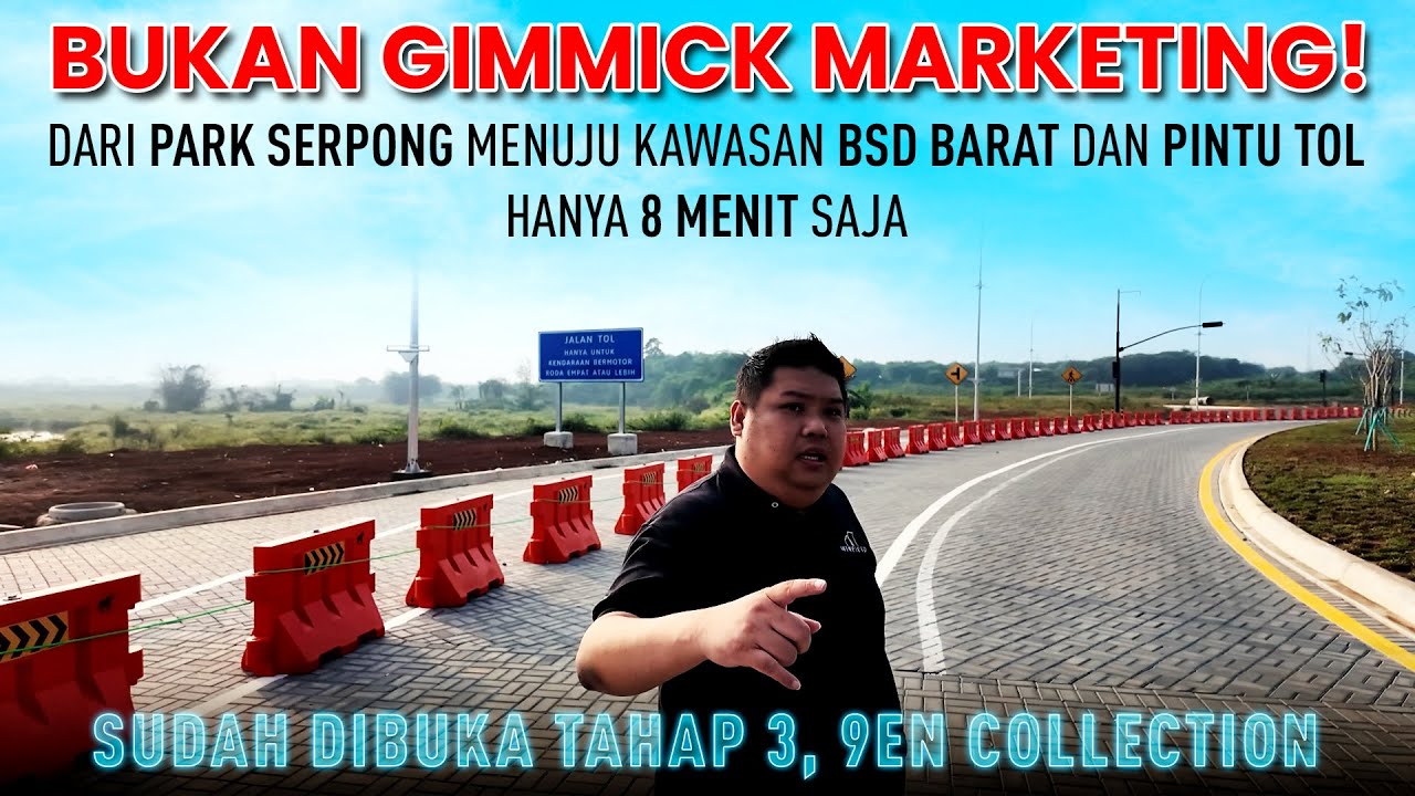 SEDEKAT ITU | HANYA 8 MENIT AKSES DARI PARK SERPONG MENUJU BSD BARAT & PINTU TOL | LOKASI EMAS