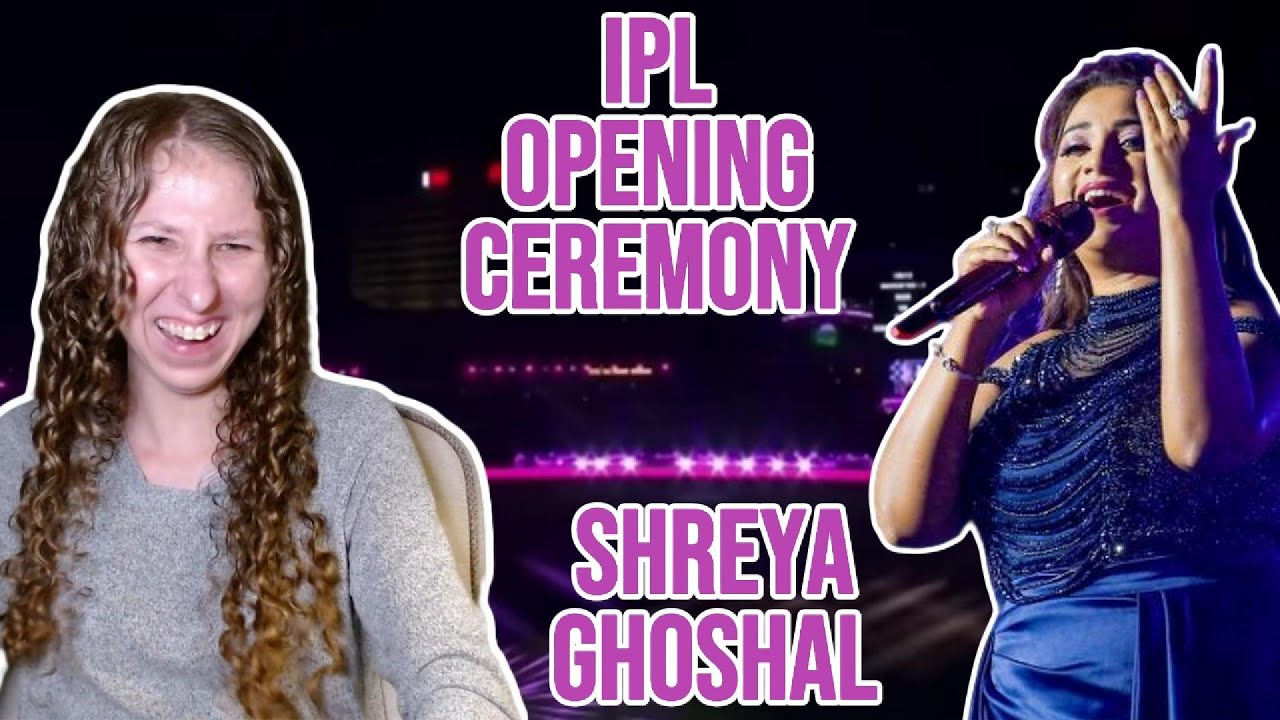 Reacting to Shreya Ghoshal IPL Opening Ceremony Performance