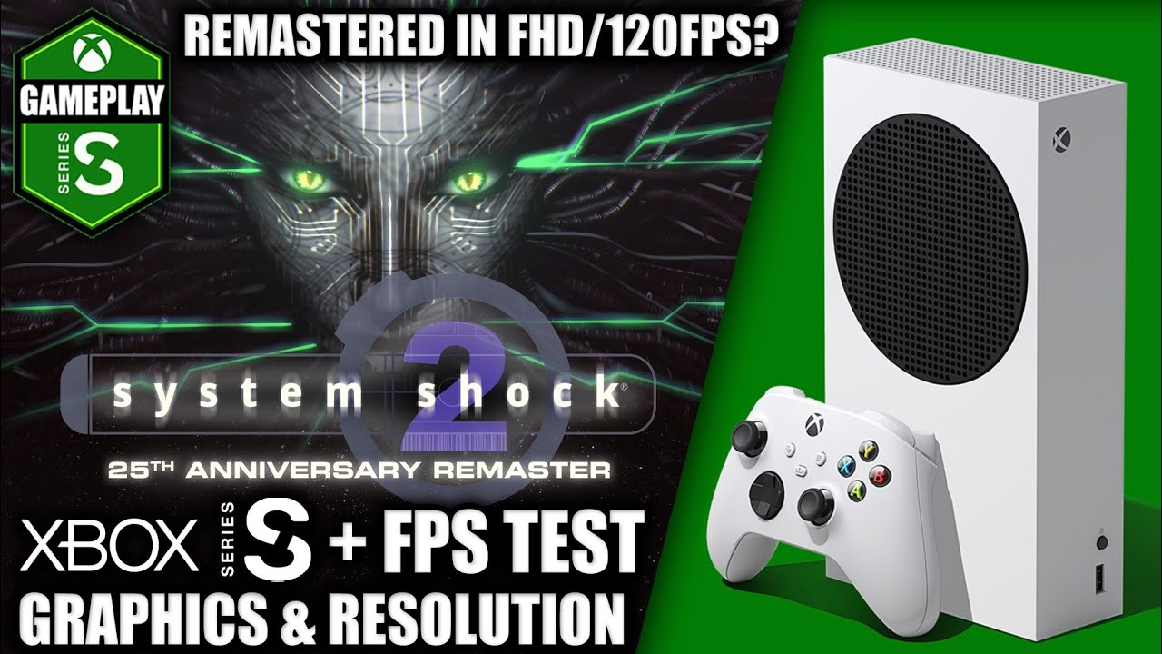 System Shock 2 Remaster - Xbox Series S Gameplay + FPS Test