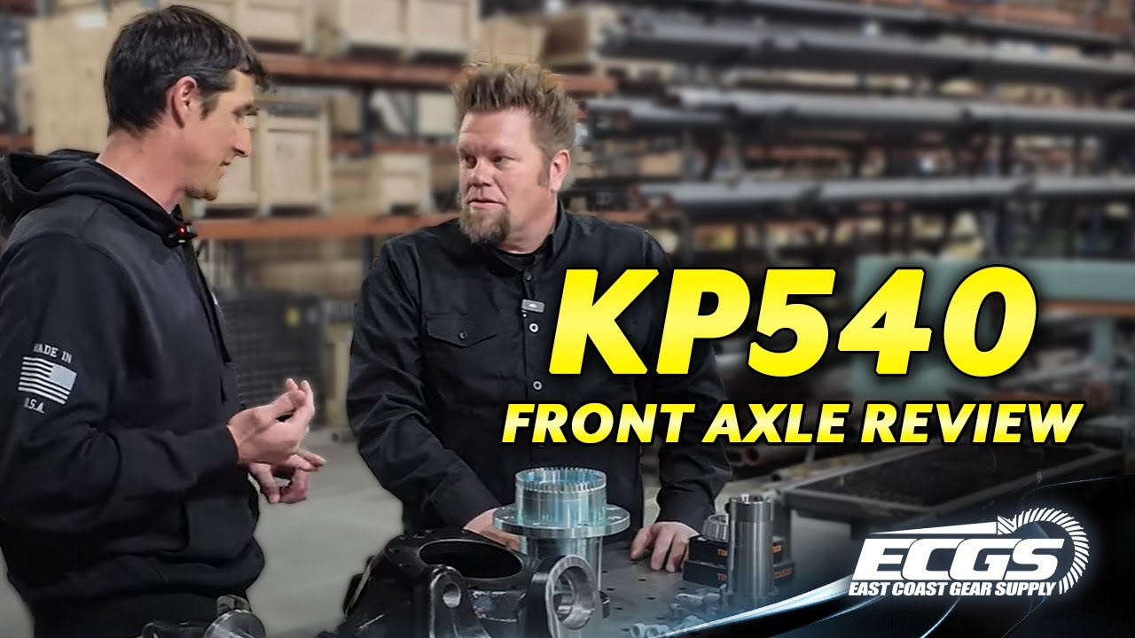KP540 Front Axle Review with Ian Johnson | ECGS 40-Spline Kingpin Steering Axle