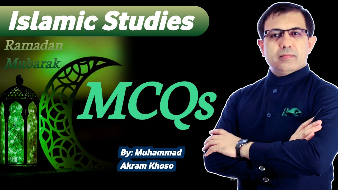 Islamic Studies MCQs Solved For CSS MPT CCE MoD | Muhammad Akram