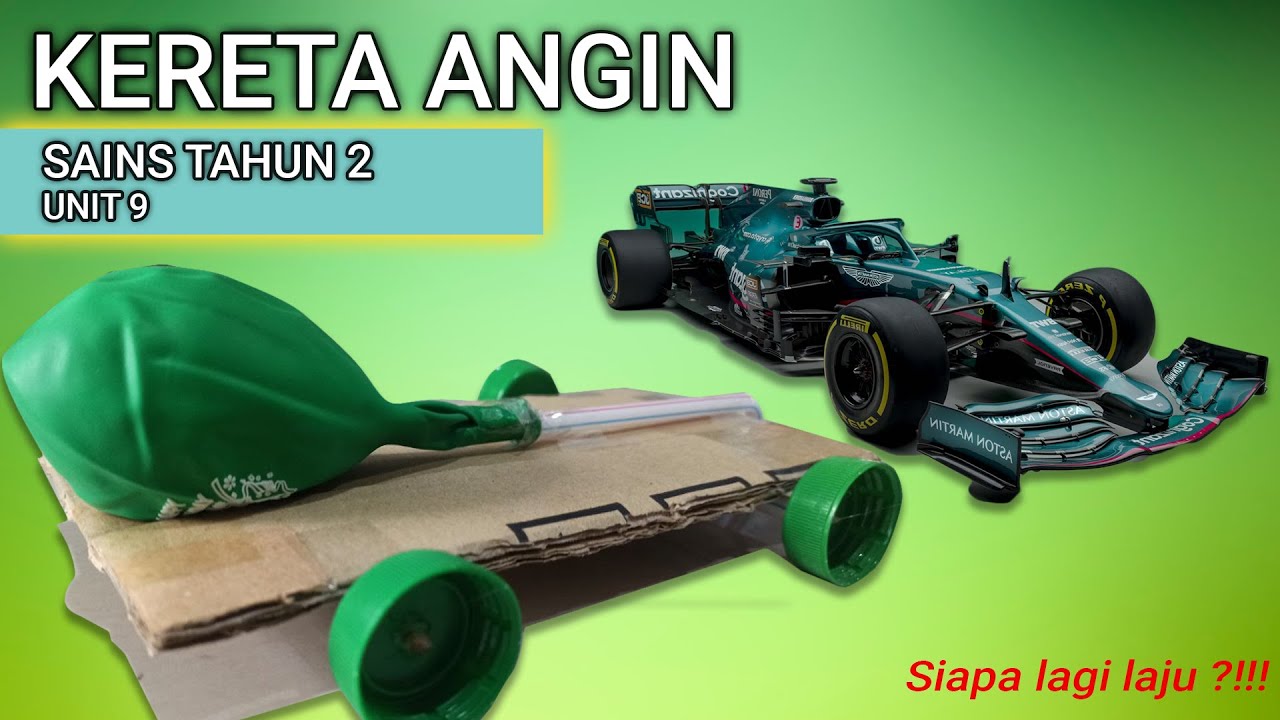 MEMBINA MODEL KERETA ANGIN (Sains Tahun 2)