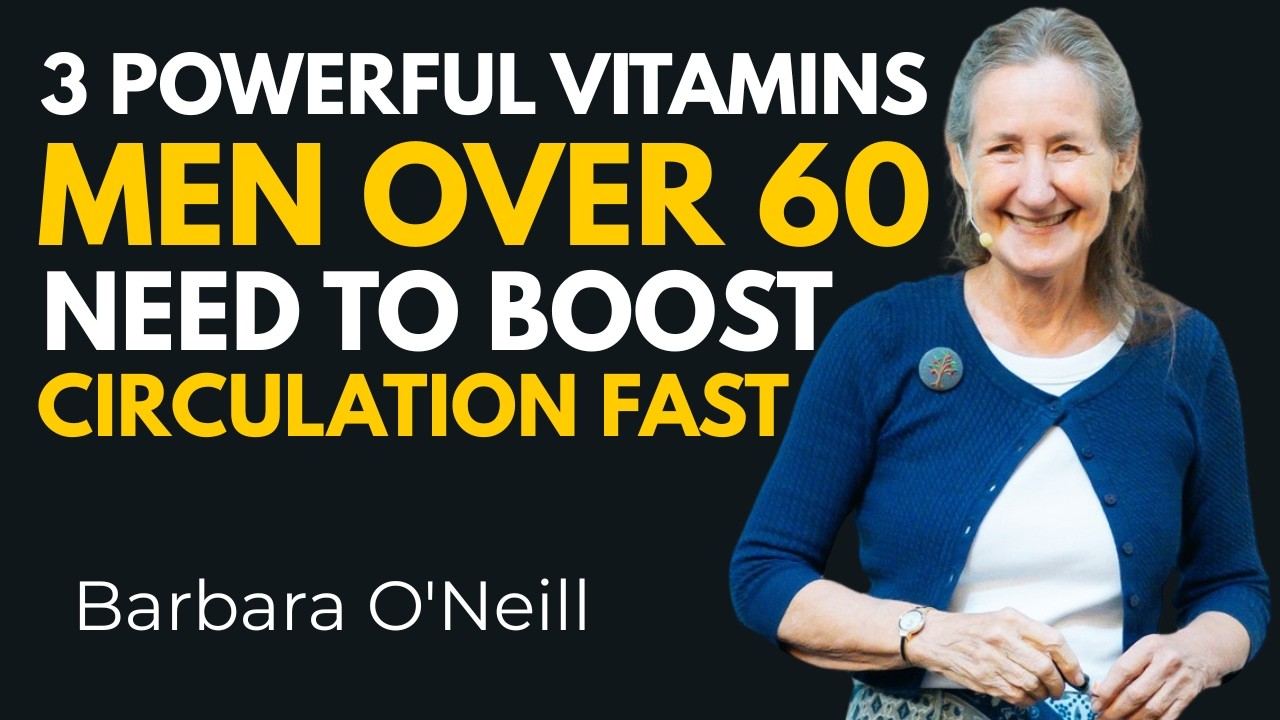 Men Over 60: 3 Powerful Vitamins That Boost Circulation Naturally & Improve Blood Flow
