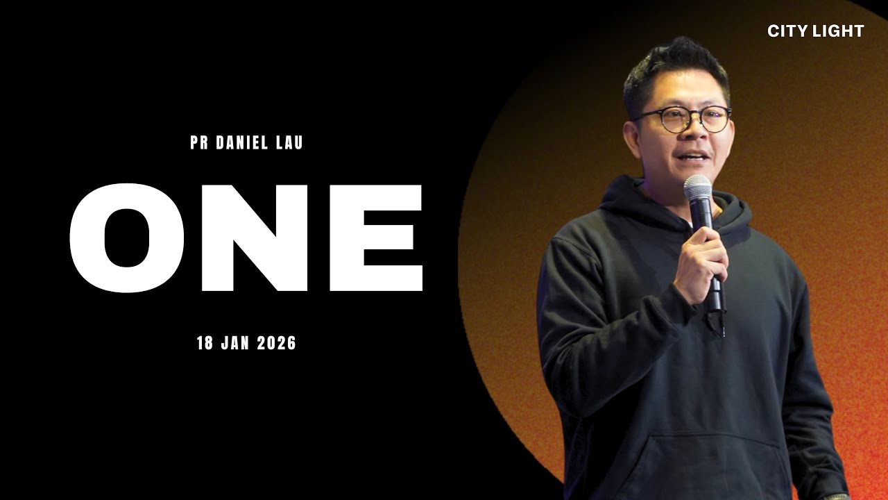 ONE // Pr Daniel Lau // 18 January 2026