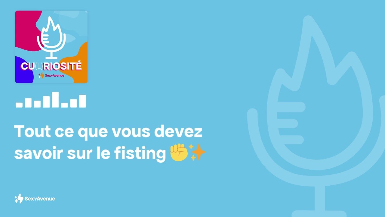 Tout ce que vous devez savoir sur LE FISTING ✊✨