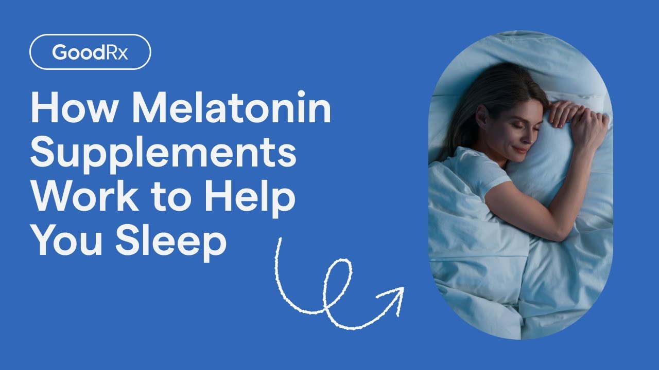 How Melatonin Supplements Work, Explained in 65 Seconds | GoodRx
