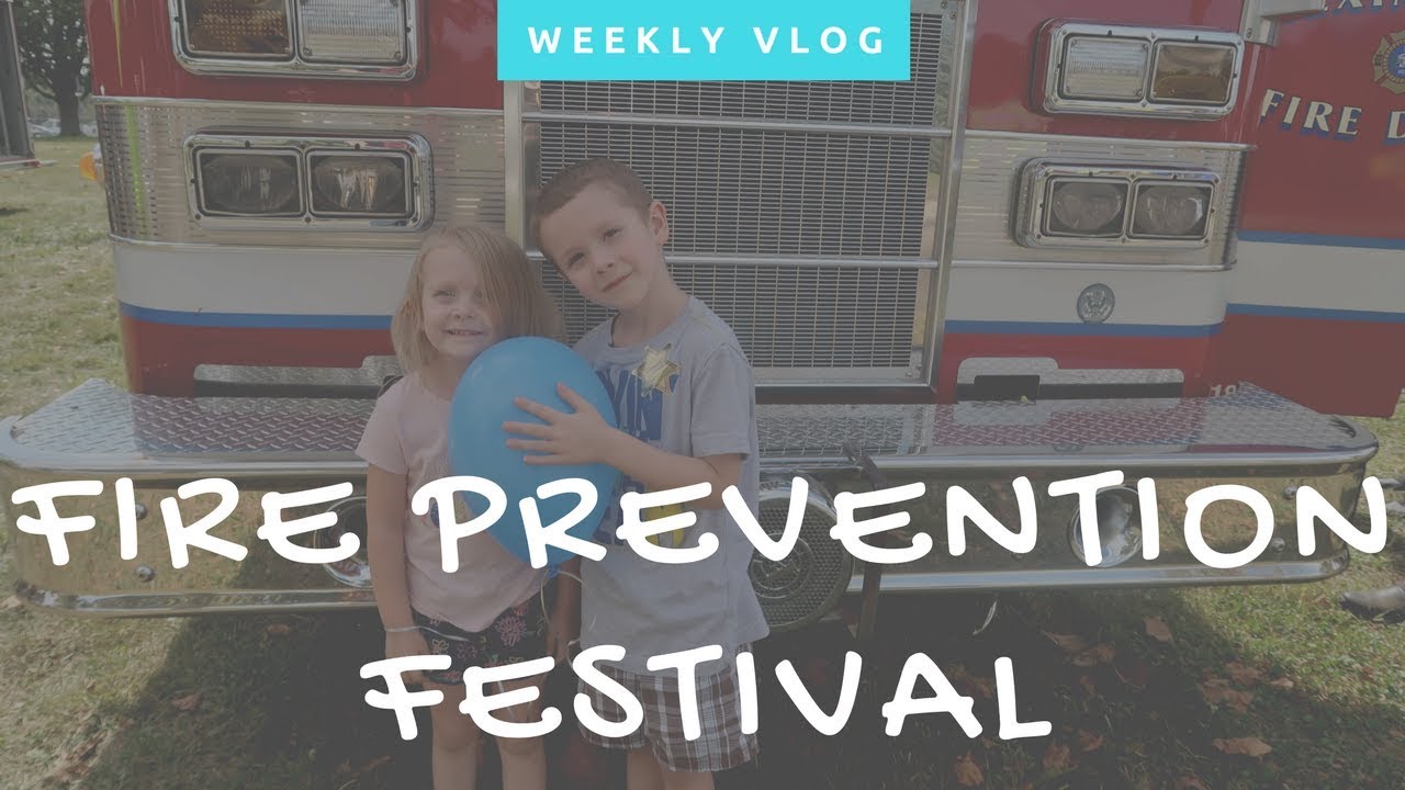 Fire Prevention Festival | Weekly Vlog | Vlogtober Day 6