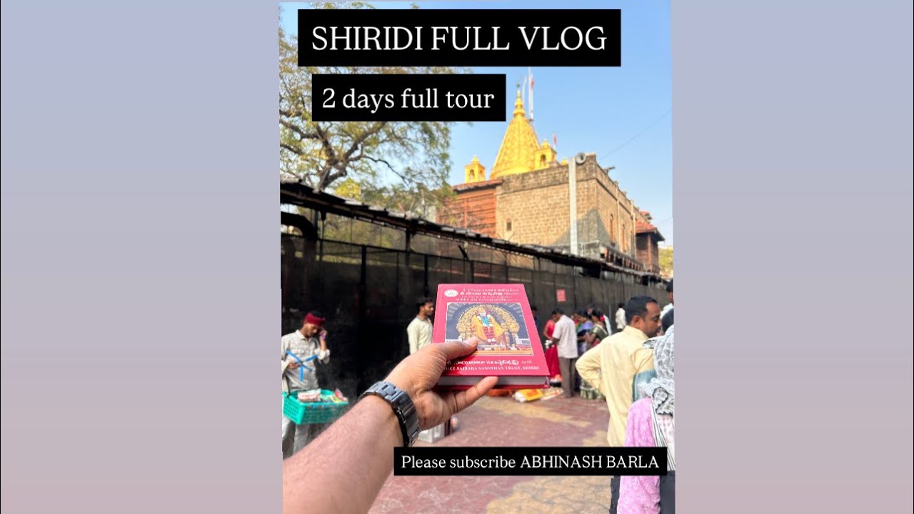 Shiridi tour in  2 days ||షిరిడి టూర్|| ABHINASH BARLA || #shiridisaibaba #shiridi #vlog #youtube 