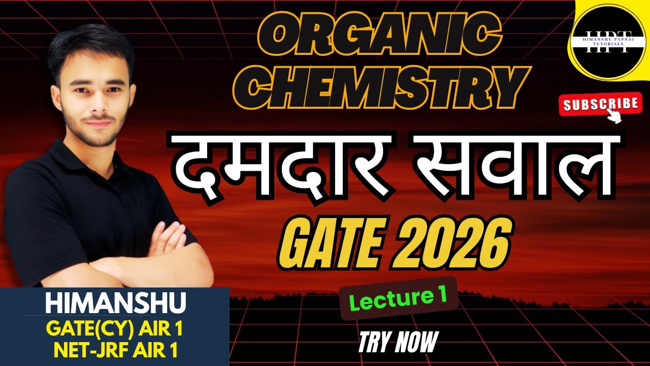 Lecture 1 | दमदार सवाल | Organic Chemistry | GATE | CSIR NET