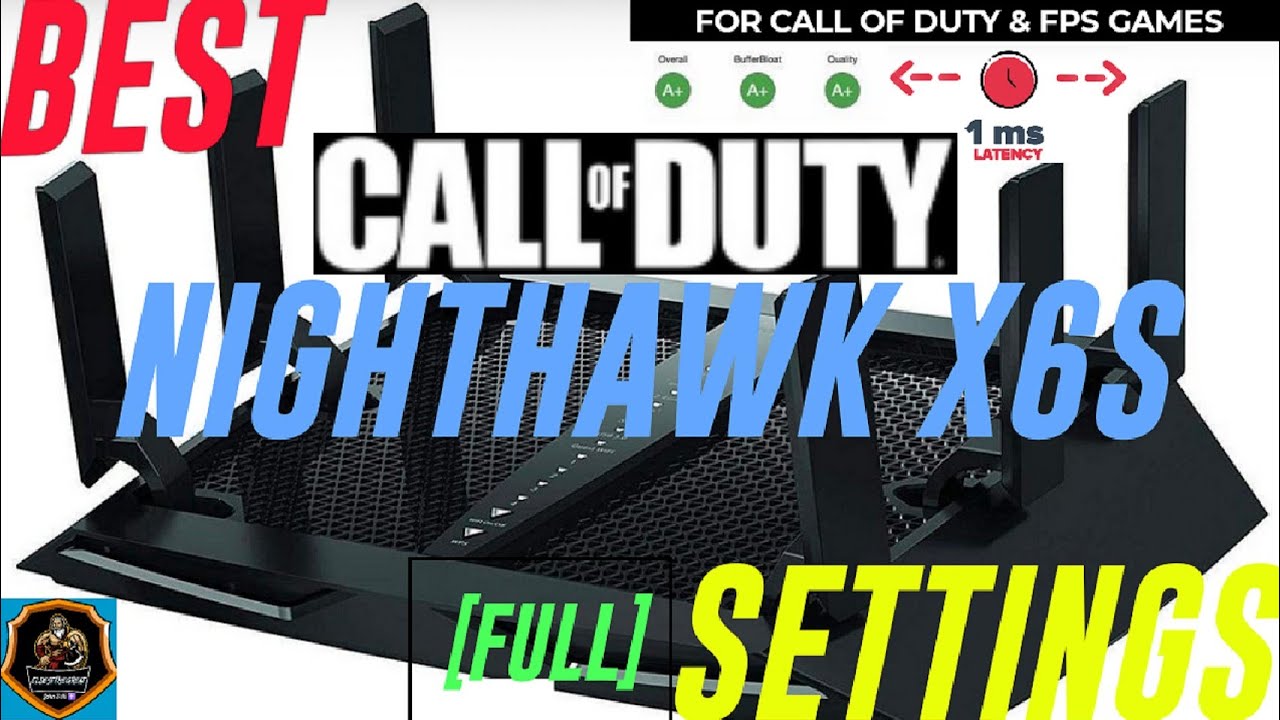 NETGEAR Nighthawk X6S Router Settings For Call Of Duty!!!