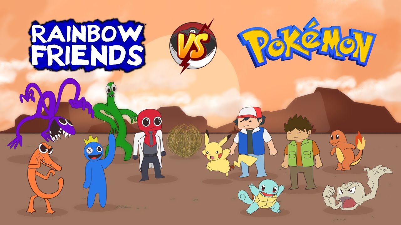 When you Pokemon Battle with Rainbow Friends