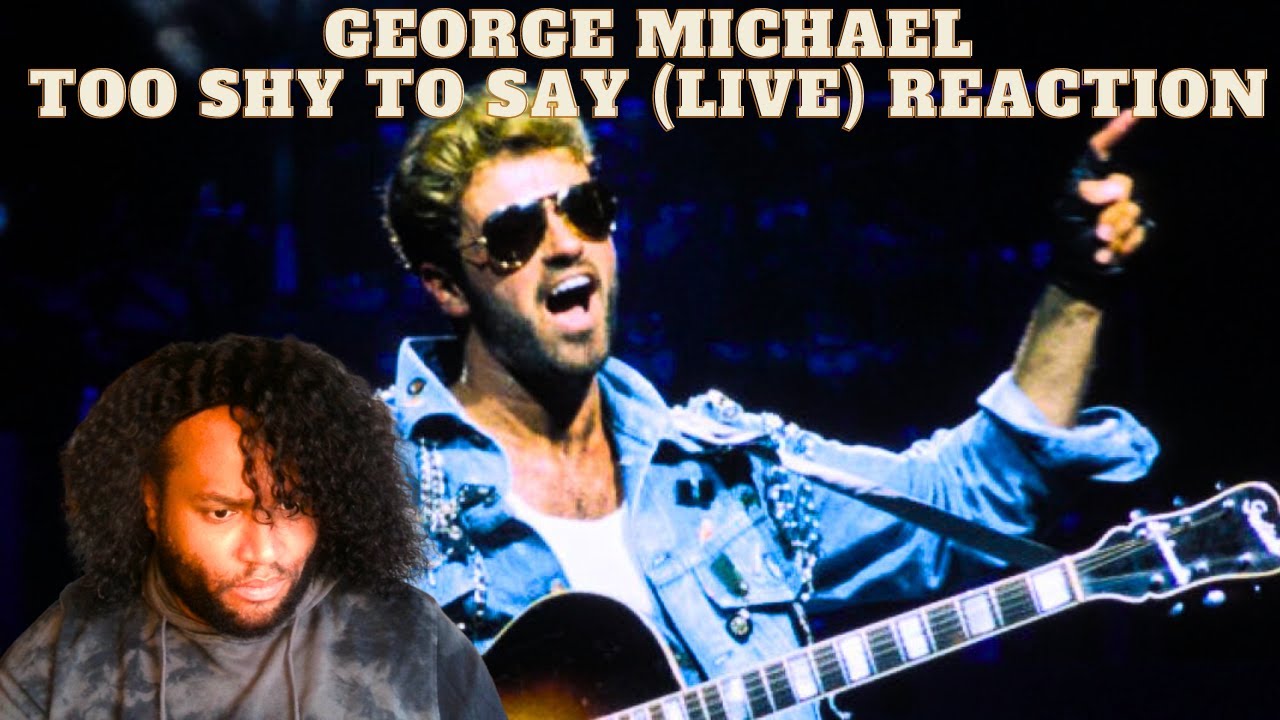 George Michael Too Shy To Say Reaction