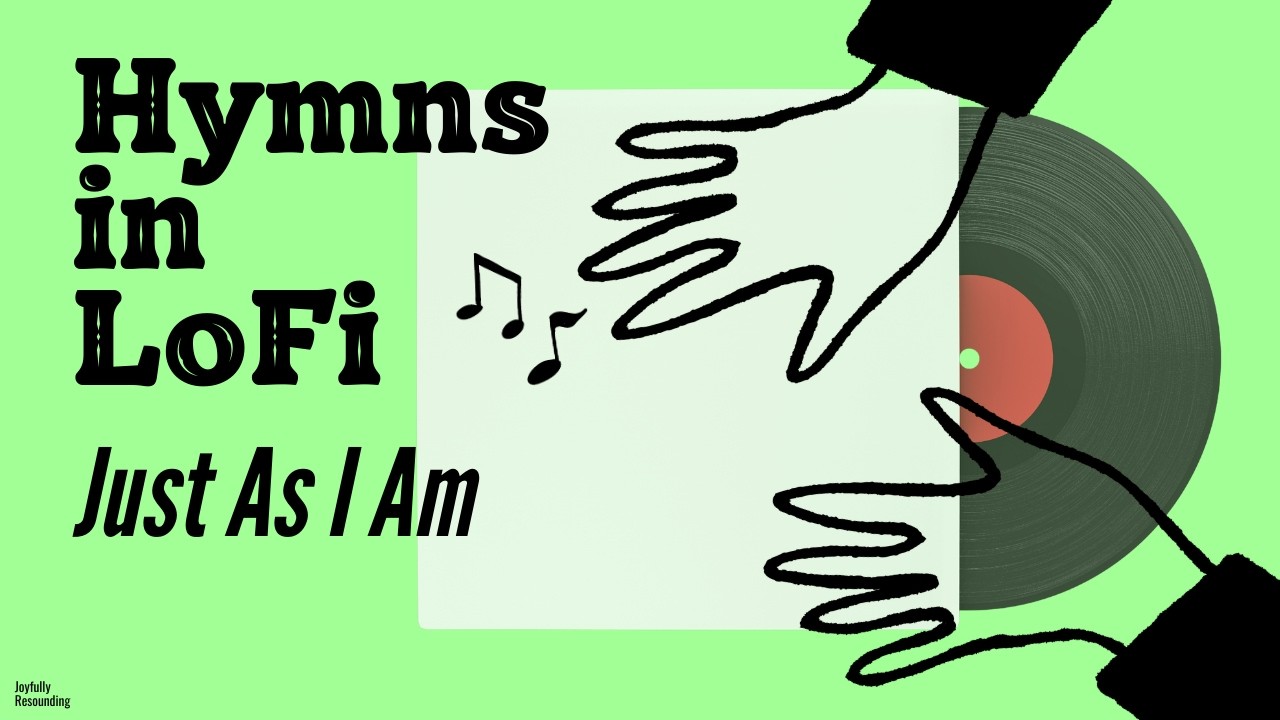 𝑯𝒚𝒎𝒏𝒔 𝒊𝒏 𝑳𝒐𝑭𝒊 | Just As I Am | Piano & Instrumental Music