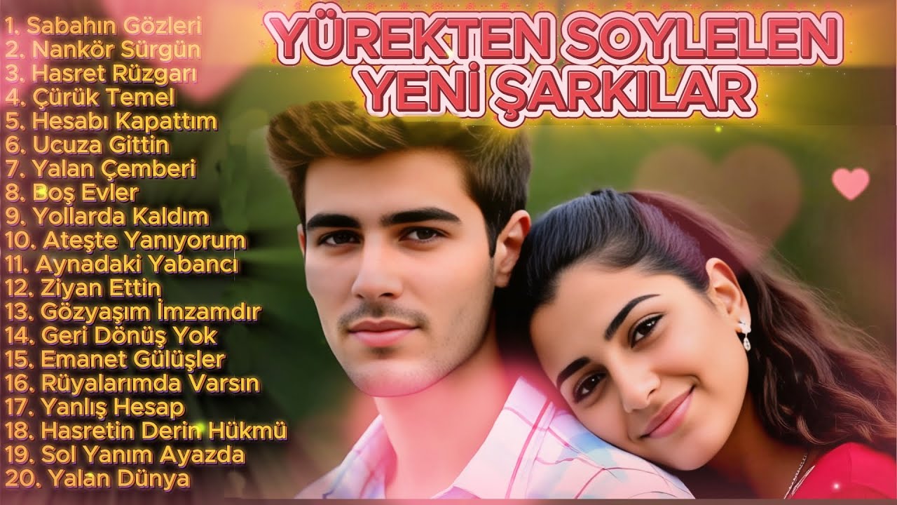 YÜREKTEN SÖYLENEN YENİ ŞARKILAR   20 Şarkılık Tam Albüm