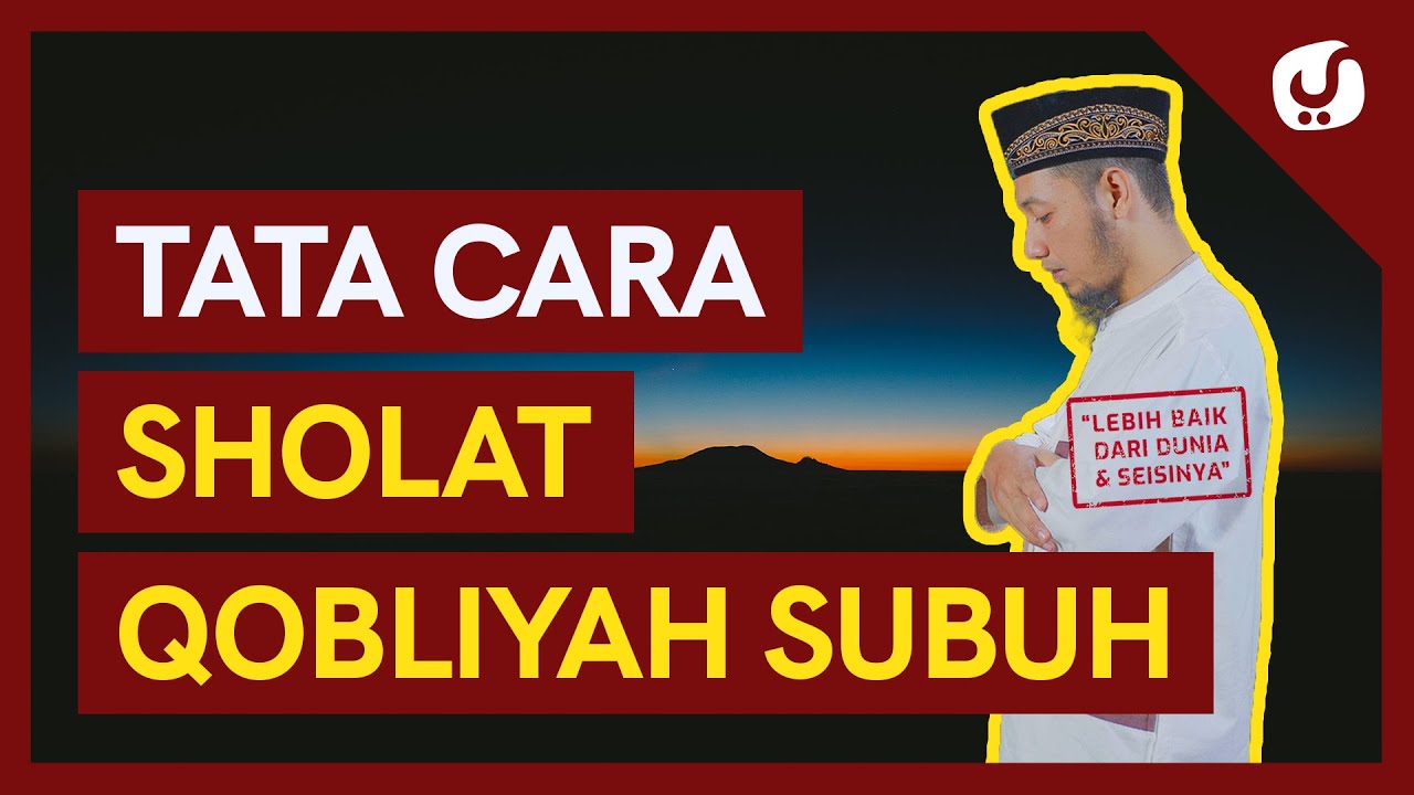 Tata Cara Sholat Sunnah Sebelum Subuh (Sholat Qobliyah Subuh) atau Sholat Sunnah Fajar - Yufid TV