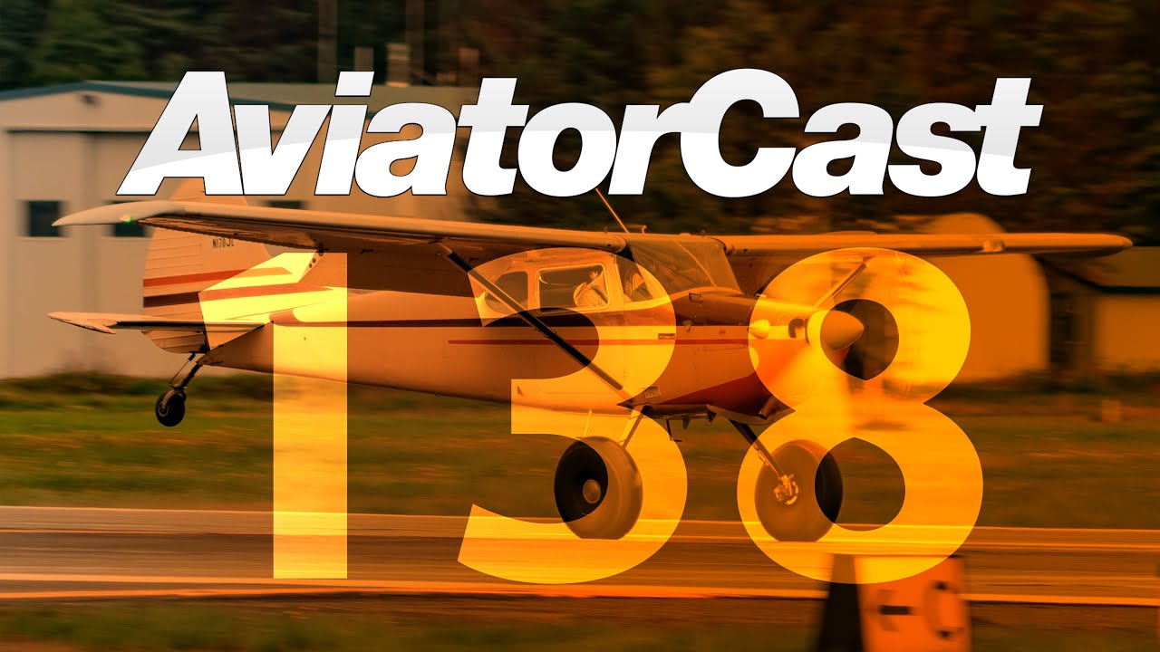 Flight Instructor Refresher Course with AOPA & Jason Miller &mdash; AviatorCast 138