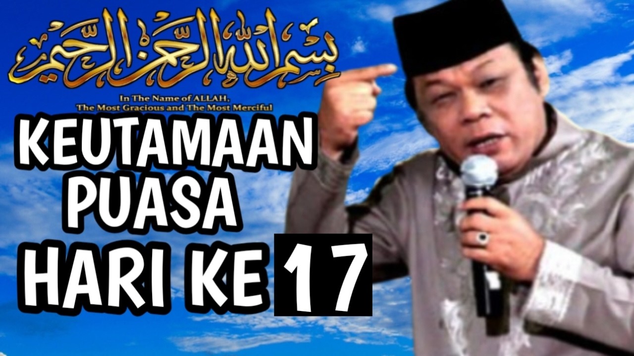Keutamaan Puasa Ramadhan hari ke 17