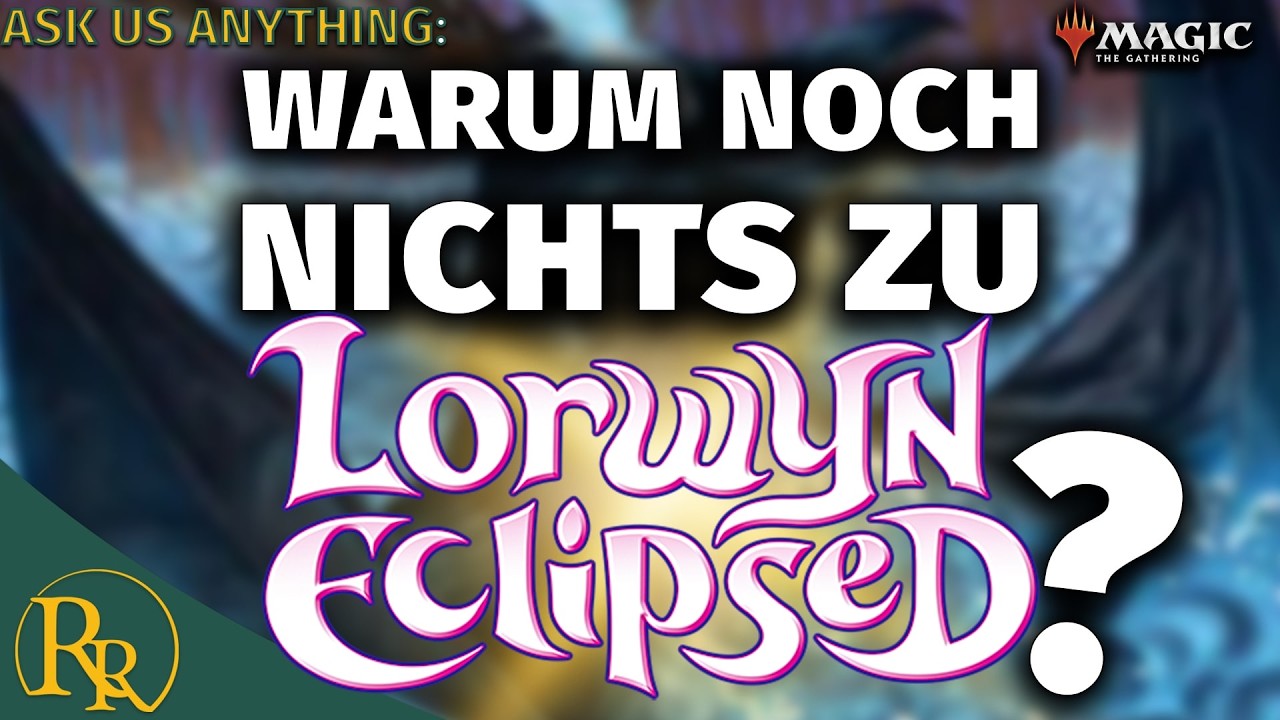 Warum noch kein Lorwyn Eclipsed Besprechungen? | Ask Us Anything XXL | Radio Ravnica