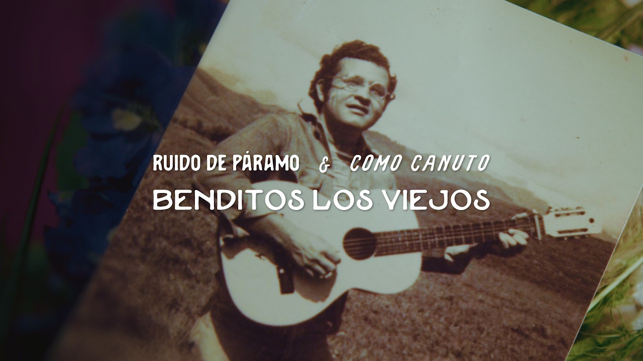 Ruido de Páramo - Benditos los Viejos (& Como Canuto) Videoclip Oficial