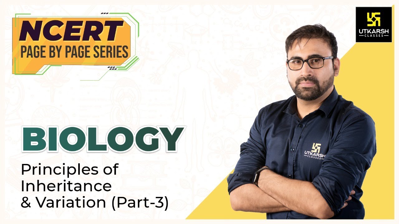 Principles of Inheritance and Variation (3)| NCERT Page By Page | Biology | By Pratham Nahata Sir