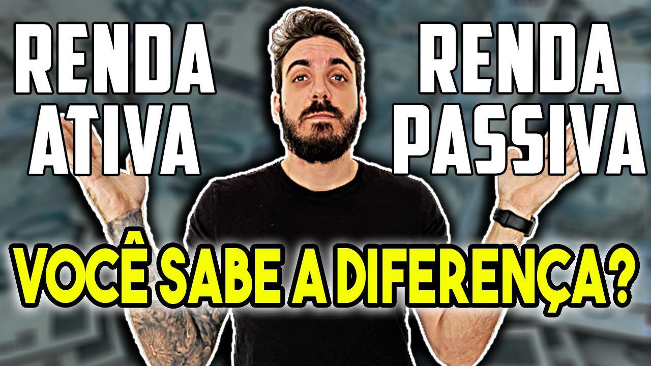 Renda Ativa x Renda Passiva