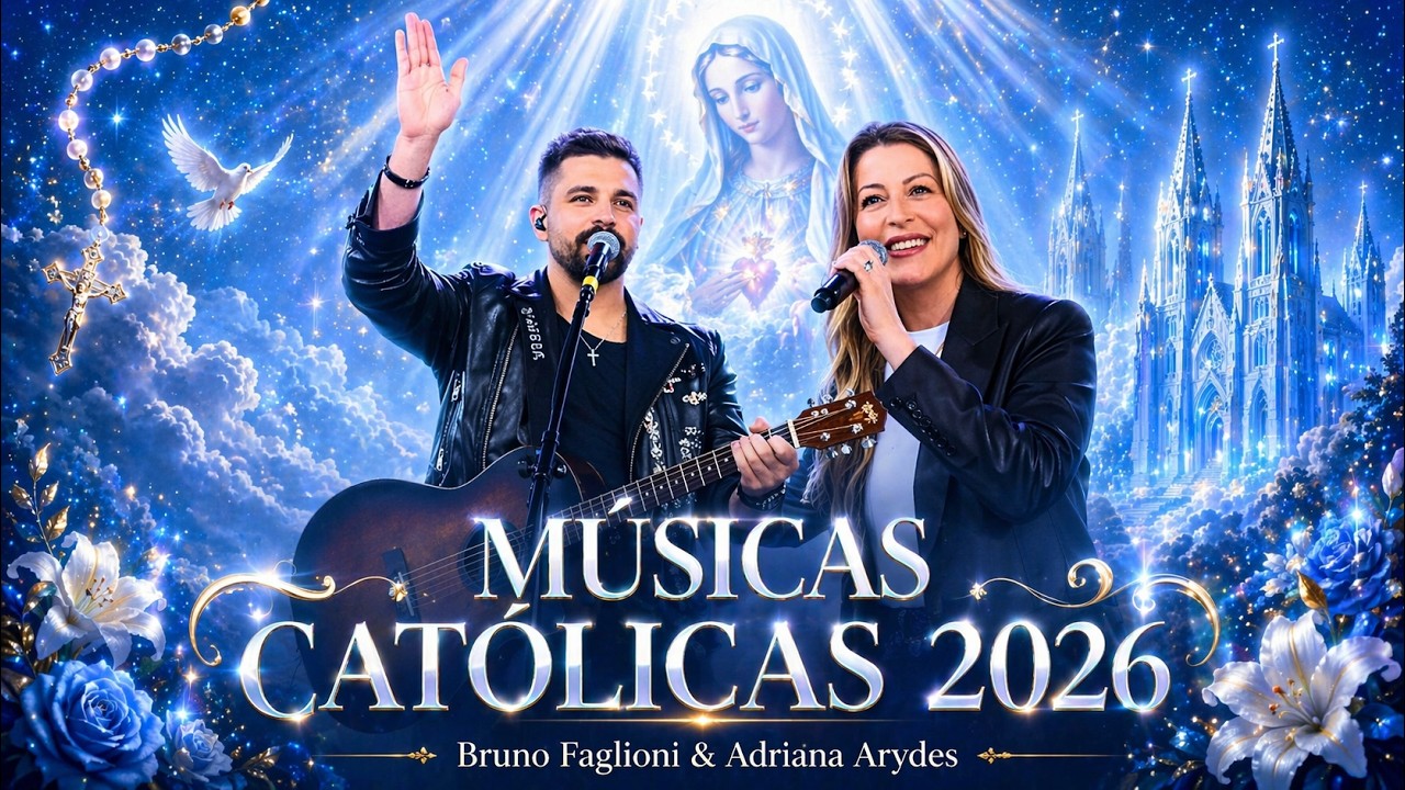 FORÇA E FÉ 🙏 Bruno Faglioni e Adriana Arydes 2026 ✨ Músicas Católicas que Tocam a Alma 💜