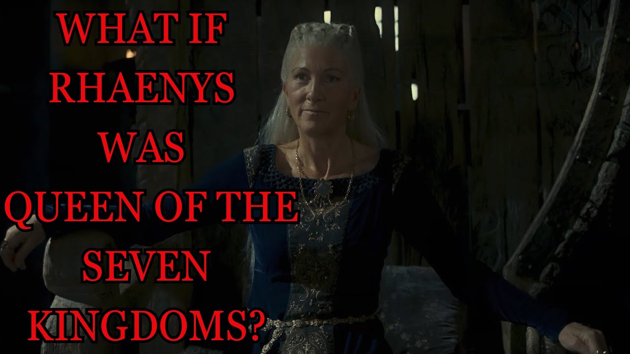 What If Rhaenys Was The Queen Of Westeros? (House Of The Dragon)