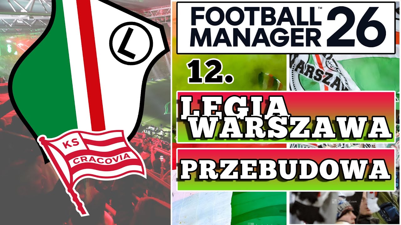 #12 Tego meczu nie zapomni nikt. | Legia Warszawa - przebudowa | Football Manager 26