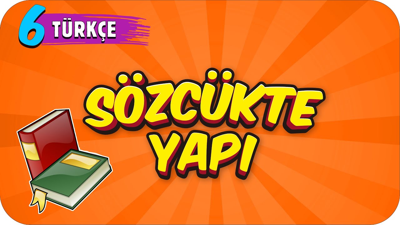 6. Sınıf Türkçe: Sözcükte Yapı #2022