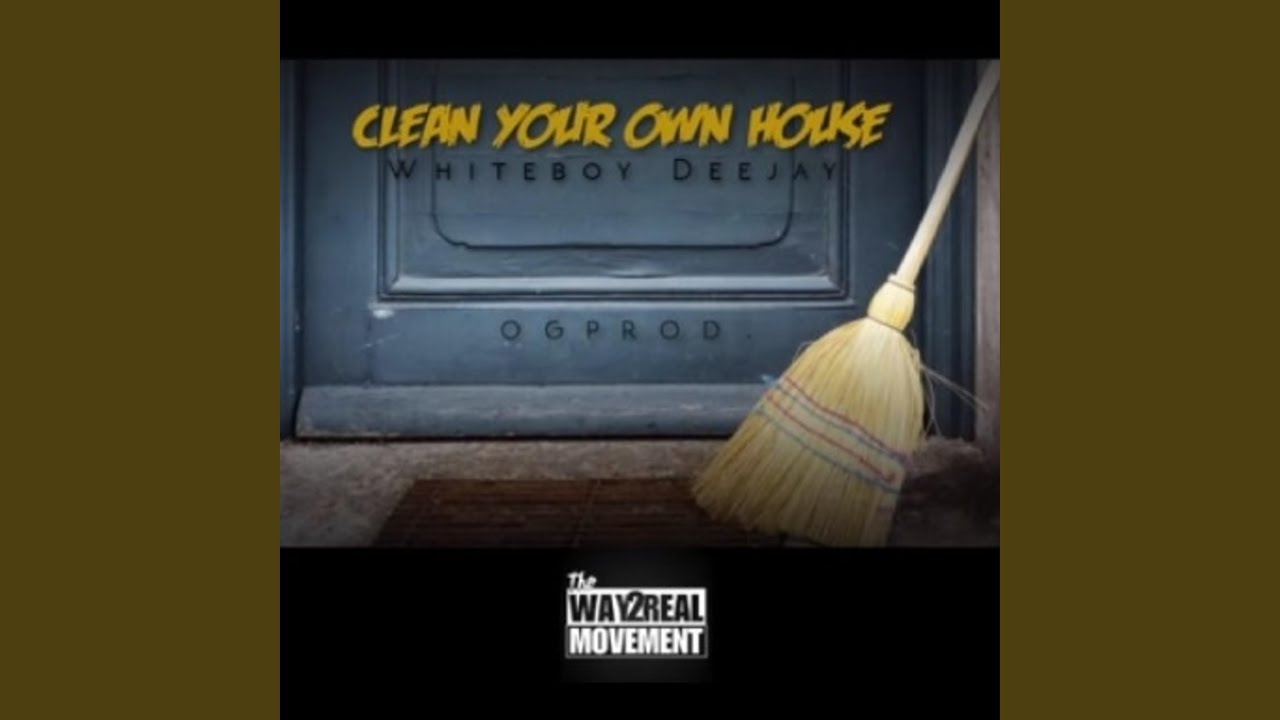 Clean Your Own House