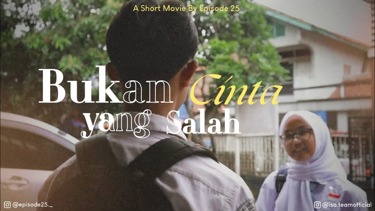 Bukan Cinta Yang Salah | A Short Movie | Episode 25 