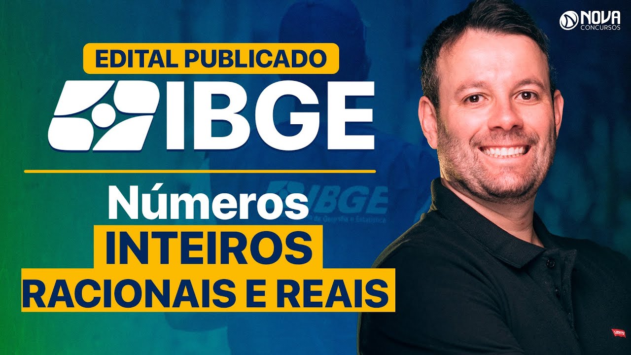 Concurso IBGE 2025: Raciocínio Lógico - Números Inteiros, Racionais e Reais