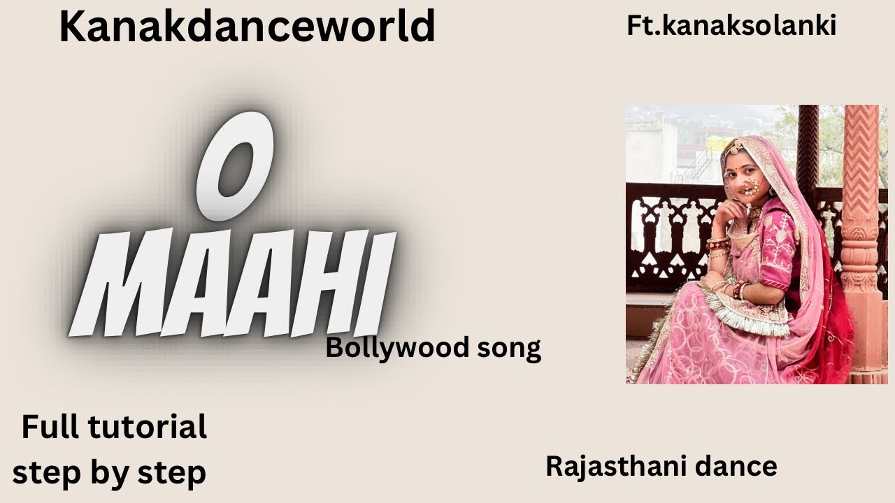 O maahi | full tutorial step by step | ft.kanaksolanki | Rajasthani dance | kanakdanceworld