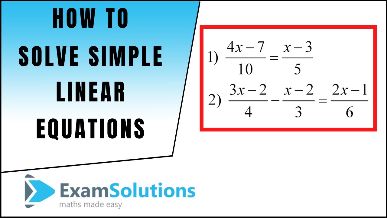 Как решить линейное уравнение (8) — дробный тип | ExamSolutions