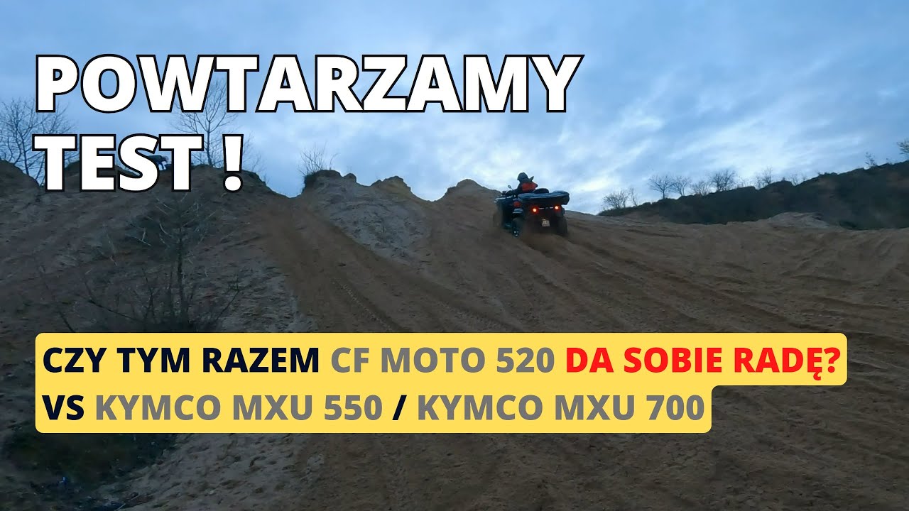 Test podjazdu CF MOTO 520 vs KYMCO MXU 550 vs KYMCO MXU 700