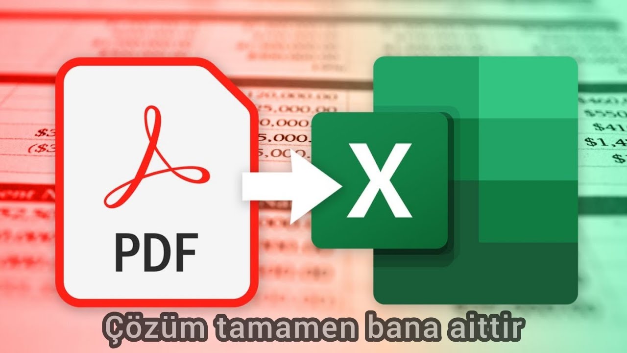 PDF'ten Excel'e veri, tablo veya çizelge aktarma (PDF to Excel),  PDF'i Excel'e çevirme