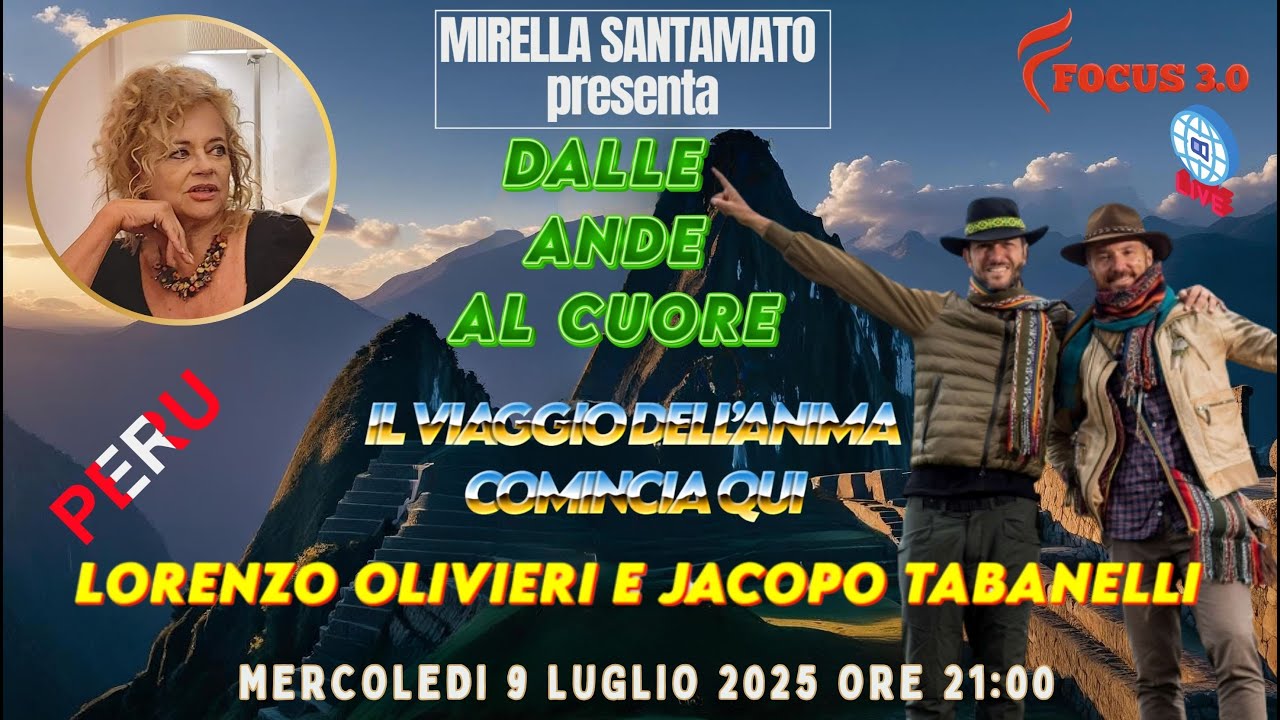Dal Per&ugrave;: due guide, una via.con LORENZO OLIVIERI E JACOPO TABANELLI,conduce MIRELLA SANTAMATO