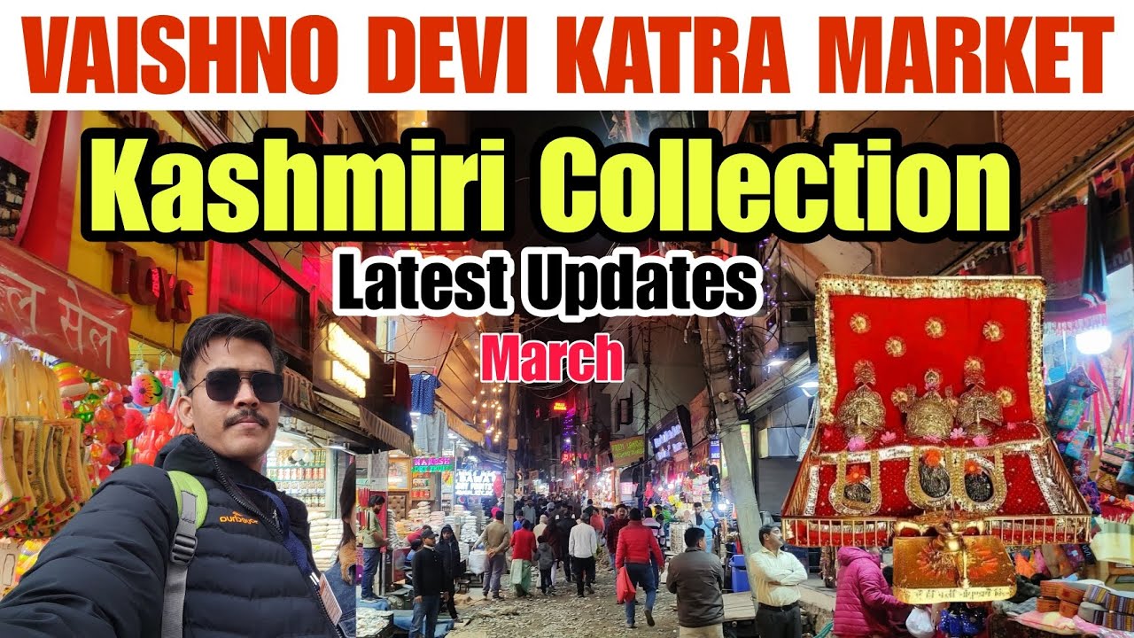 VAISHNO DEVI KATRA MARKET || Kashmiri Collection || Lastest Updates || March