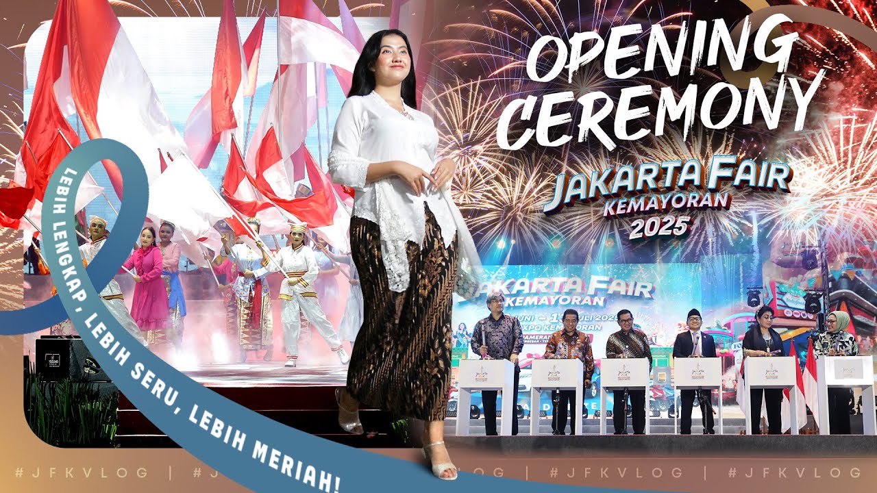 OPENING CEREMONY JAKARTA FAIR KEMAYORAN 2025 RECAP