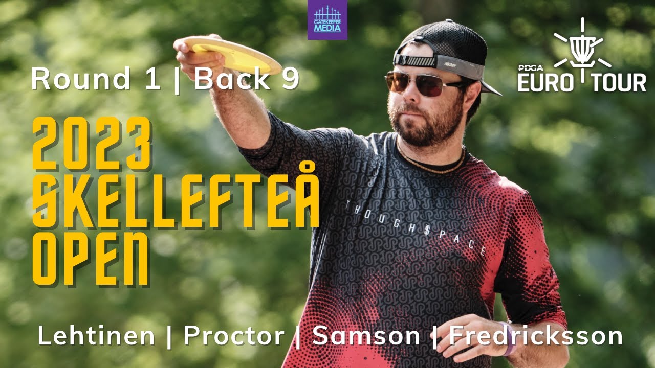 ET #5 - Skellefteå Open 2023 Presented by Latitude 64 | R1B9