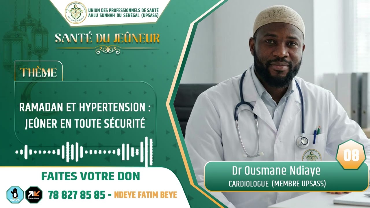 Ramadan et hypertension : jeûner en toute sécurité || Dr Ousmane Ndiaye, Cardiologue