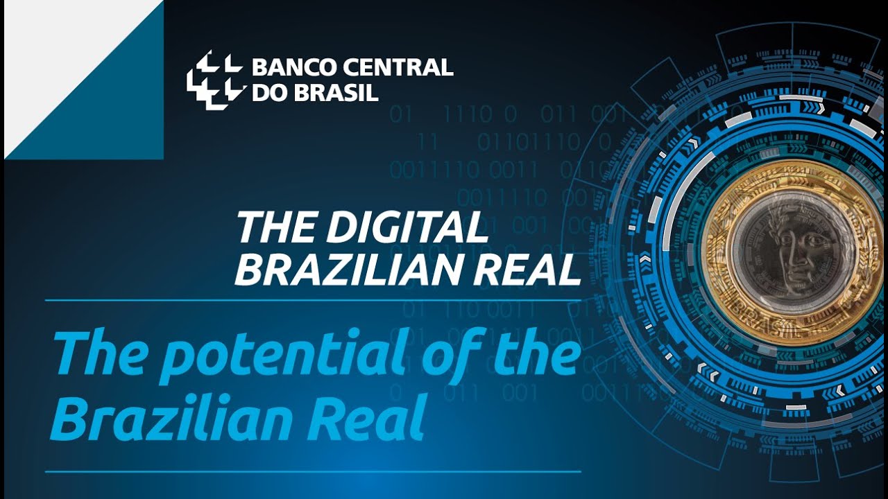 THE DIGITAL BRAZILIAN REAL: 1st Webinar - The potential of the digital Brazilian Real