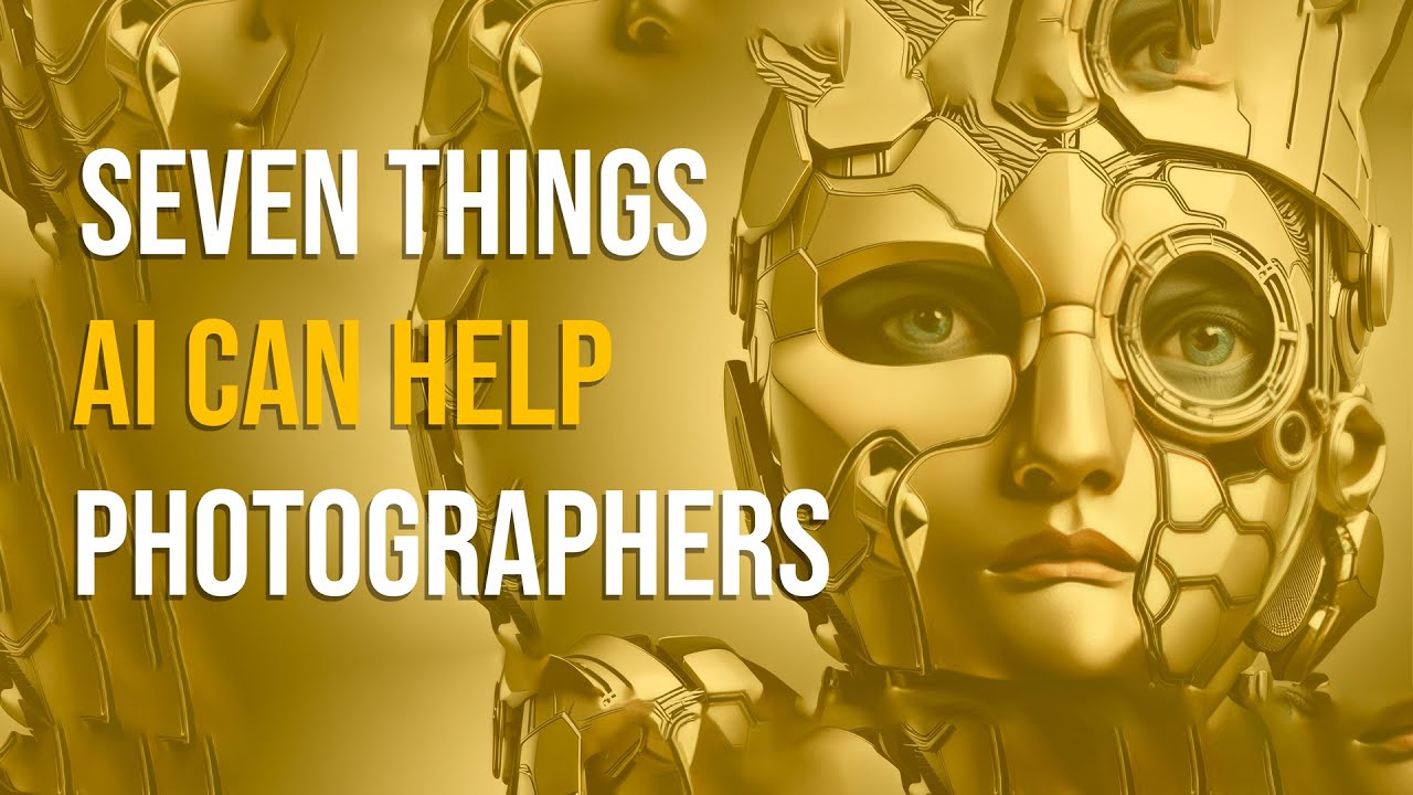 7 things AI can help us PHOTOGRAPHERS!