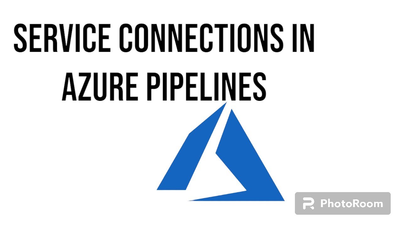 Service Connections in Azure pipelines