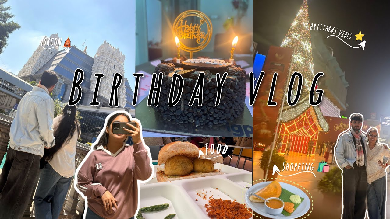Birthday Vlog in Bangalore🥳| iskcon temple Darshan, Orion mall, Rajdhani restaurant, & Movie night