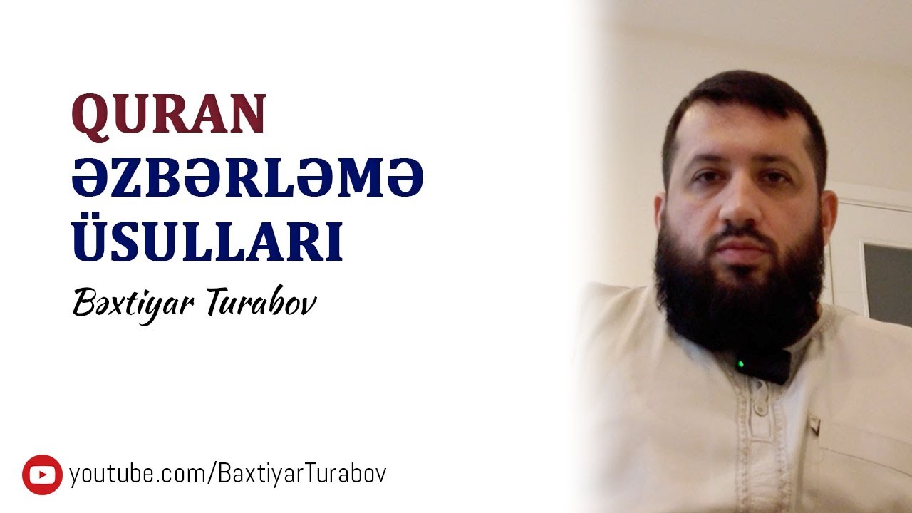 Quran əzbərləmə üsulları | Bəxtiyar Turabov